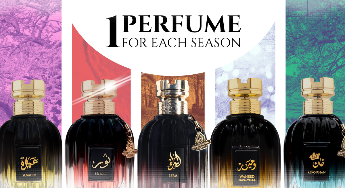 Blog Image of the Royal Collection, Best Perfumes For Every Season: Summer, Winter, Spring & Fall. Amara, Noor, Isra, Waheed, King Khan
