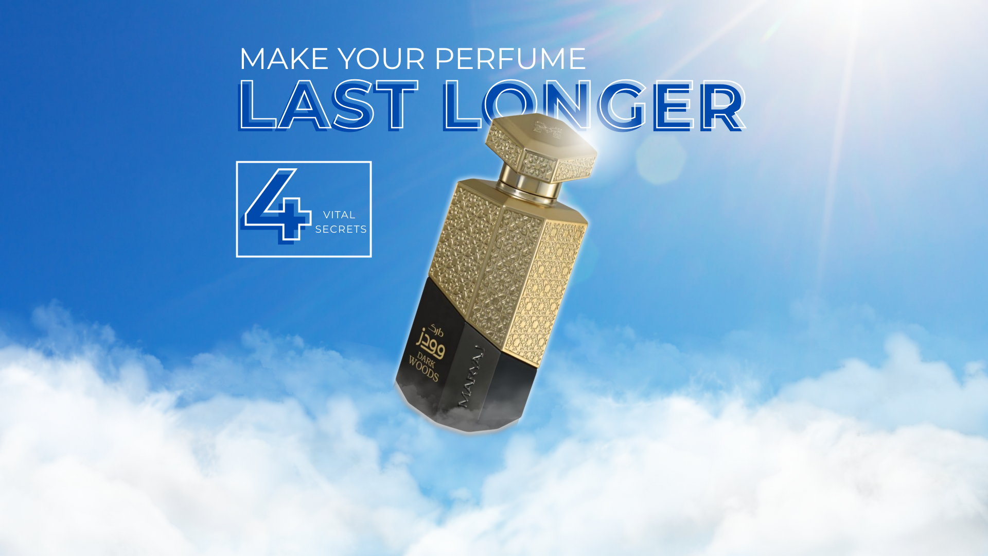 Image of 'Dark Woods Oriental Eau de Parfum' in the sky with title: 'How To Make Your Perfume Last longer' and 4 vital secrets to make your perfume last all day